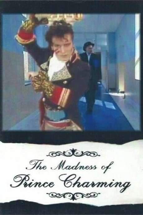 The Madness of Prince Charming (2004) movie poster