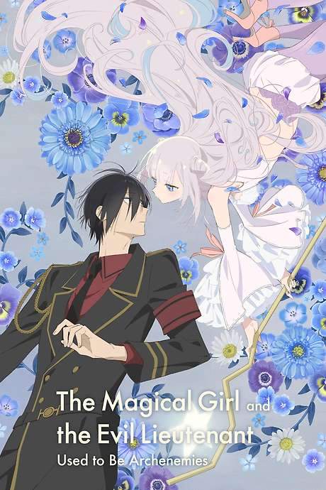 The Magical Girl and the Evil Lieutenant Used to Be Archenemies (2024) movie poster