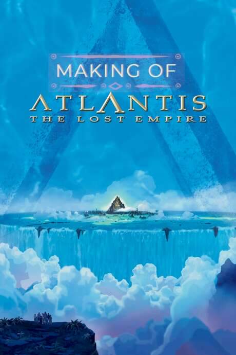 The Making of ‘Atlantis: The Lost Empire’ (2002) movie poster