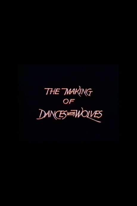 The Making of ‘Dances with Wolves’ (1990) movie poster