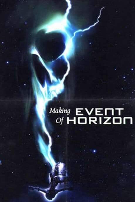 The Making of ‘Event Horizon’ (2006) movie poster