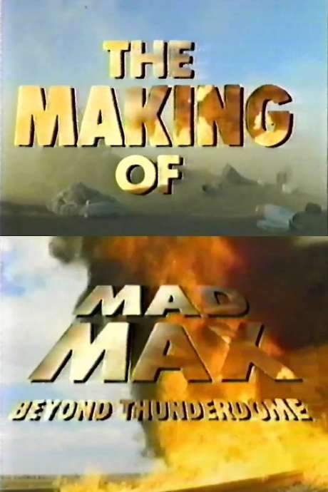 The Making of ‘Mad Max Beyond Thunderdome’ (1985) movie poster