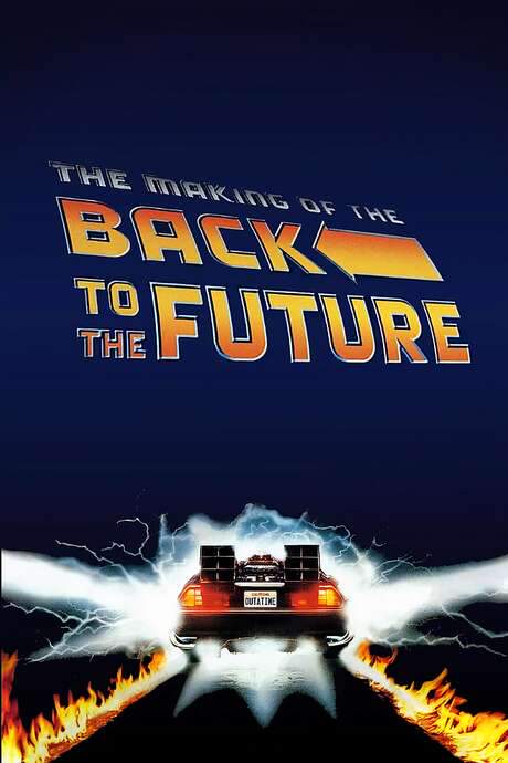 The Making of Back to the Future (1986) movie poster