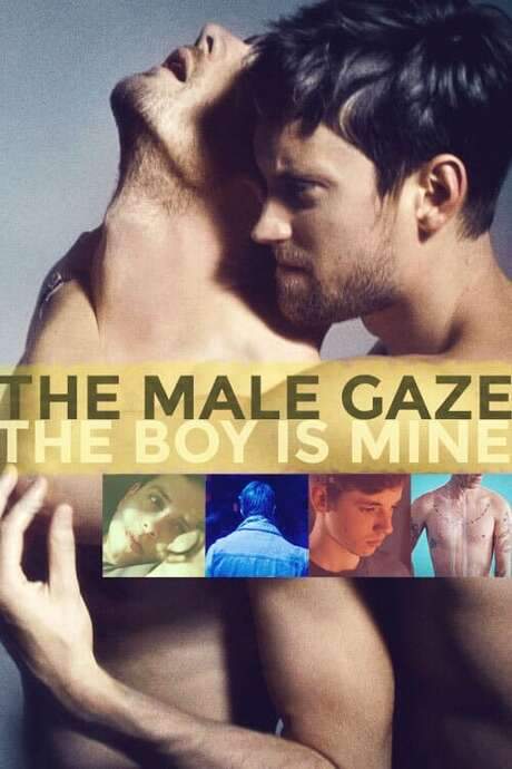 The Male Gaze: The Boy Is Mine (2020) movie poster