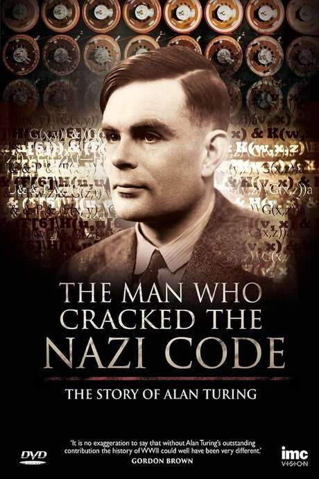 The Man Who Cracked the Nazi Code: The Story of Alan Turing (2014) movie poster