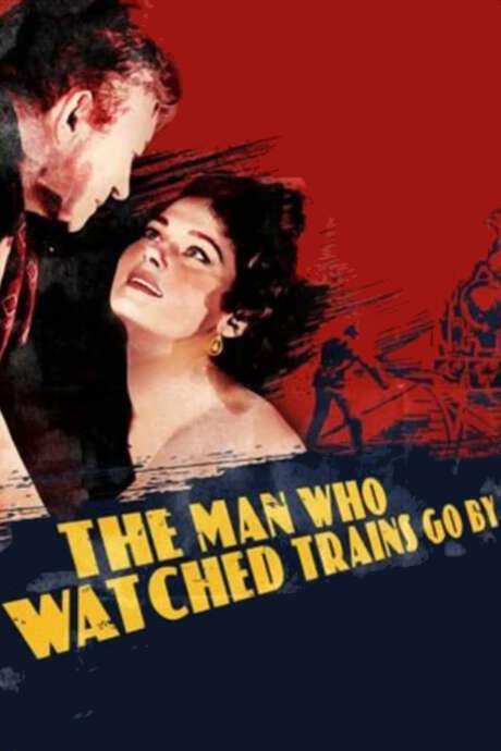 The Man Who Watched Trains Go By (1952) movie poster