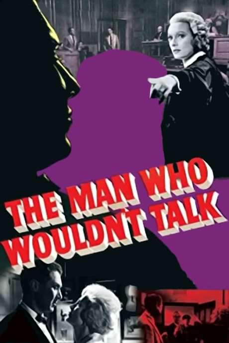 The Man Who Wouldn’t Talk (1958) movie poster