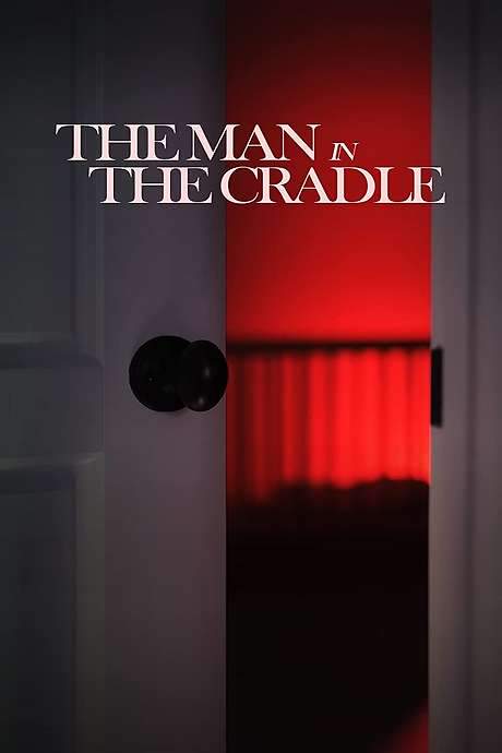 The Man in the Cradle (2019) movie poster
