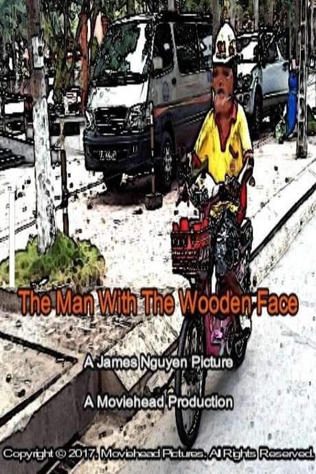 The Man with the Wooden Face (2017) movie poster