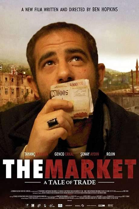 The Market: A Tale of Trade (2008) movie poster