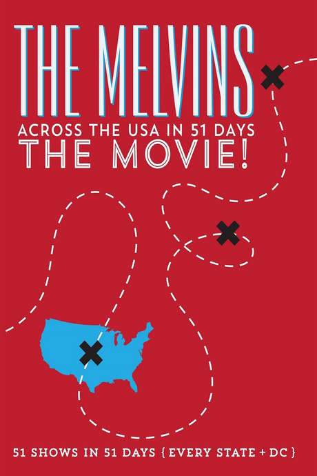 The Melvins: Across the USA in 51 Days: The Movie! (2015) movie poster