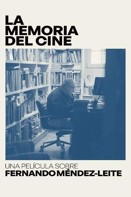 The Memory of Cinema: A Film About Fernando Méndez-Leite (2023) movie poster