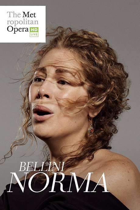 The Metropolitan Opera: Norma (2017) movie poster