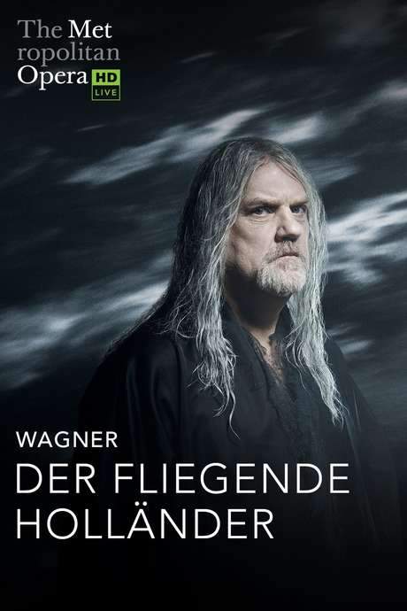 The Metropolitan Opera: The Flying Dutchman (2020) movie poster