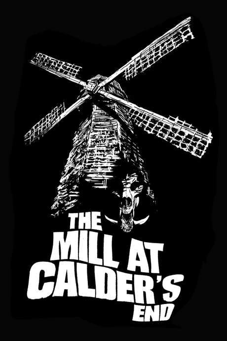 The Mill at Calder’s End (2015) movie poster