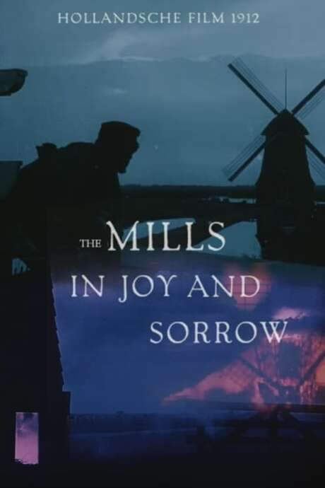 The Mills in Joy and Sorrow (1912) movie poster