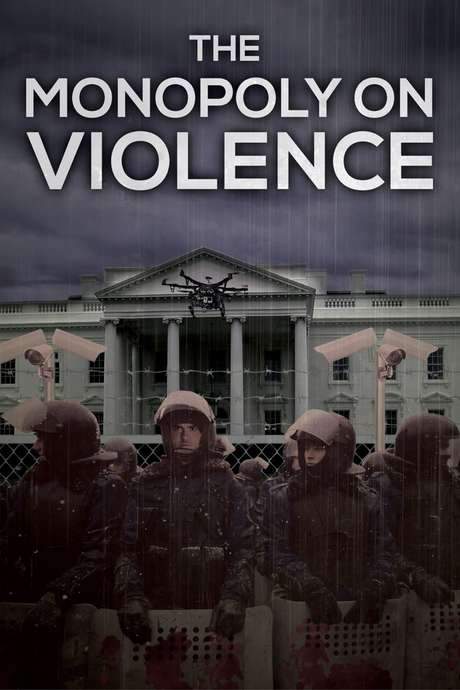 The Monopoly on Violence (2020) movie poster