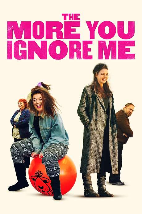 The More You Ignore Me (2018) movie poster