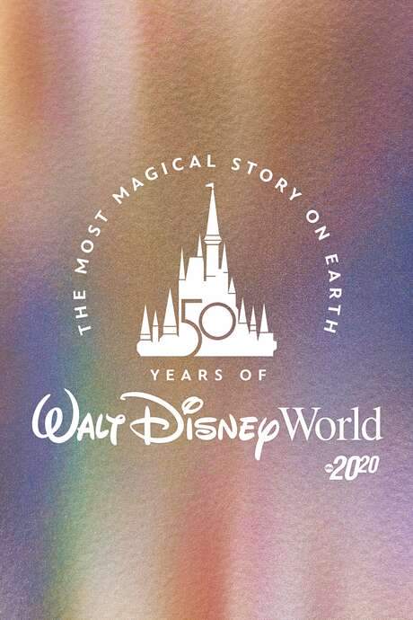 The Most Magical Story on Earth: 50 Years of Walt Disney World (2021) movie poster
