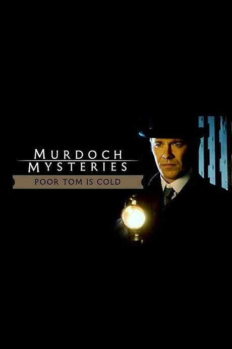 The Murdoch Mysteries: Poor Tom Is Cold (2004) movie poster