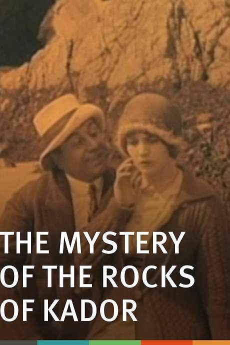 The Mystery of the Rocks of Kador (1912) movie poster