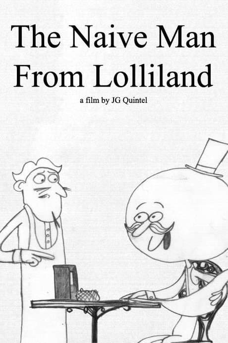 The Naive Man From Lolliland (2005) movie poster