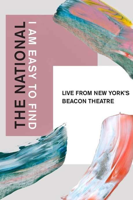 The National: I Am Easy to Find, Live from New York’s Beacon Theatre (2019) movie poster