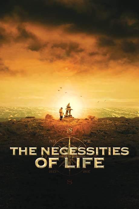 The Necessities of Life (2008) movie poster