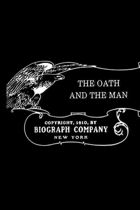 The Oath and the Man (1910) movie poster