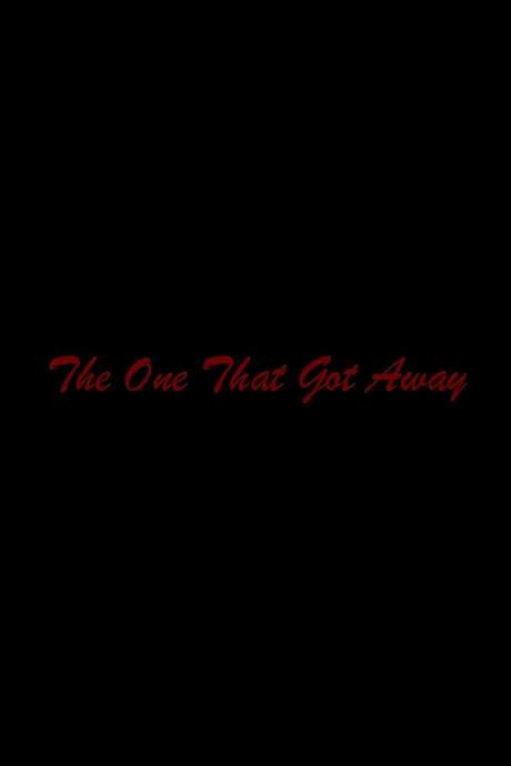 The One That Got Away (2018) movie poster