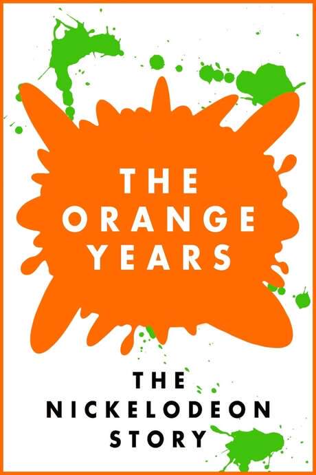 The Orange Years: The Nickelodeon Story (2018) movie poster