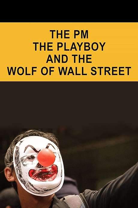 The PM, the Playboy and the Wolf of Wall Street (2019) movie poster