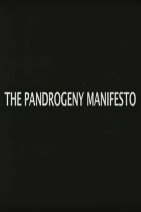 The Pandrogeny Manifesto (2006) movie poster