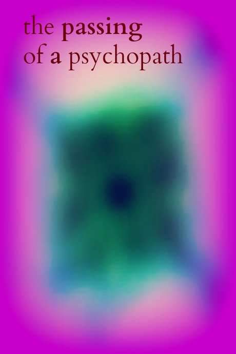 The Passing of a Psychopath (2017) movie poster