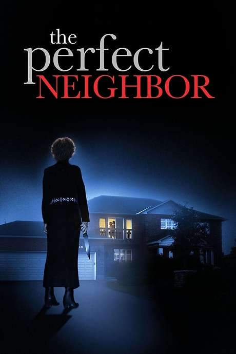 The Perfect Neighbor (2005) movie poster
