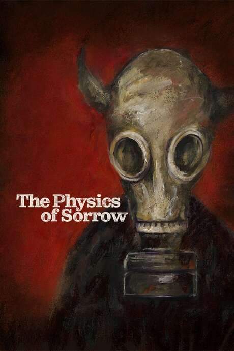 The Physics of Sorrow (2019) movie poster