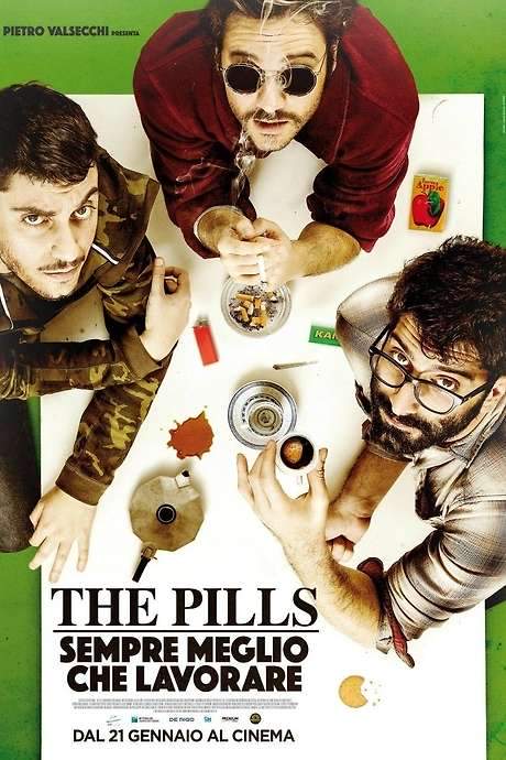 The Pills: Sempre meglio che lavorare (2016) movie poster