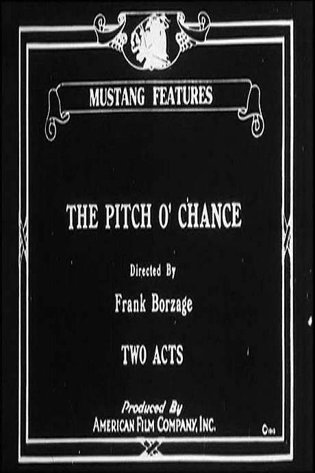 The Pitch o’ Chance (1915) movie poster