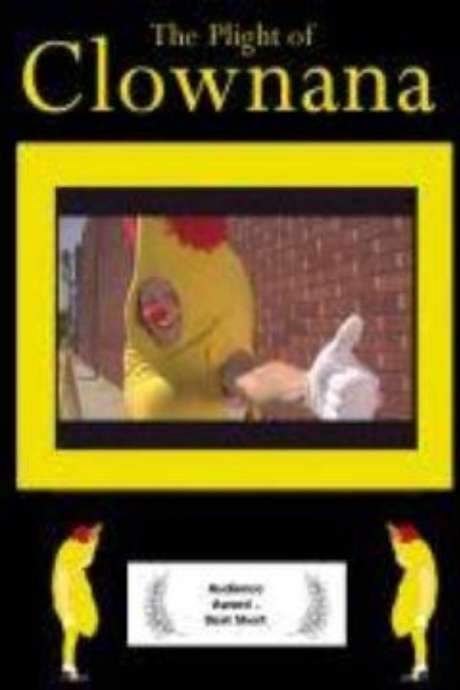 The Plight of Clownana (2004) movie poster