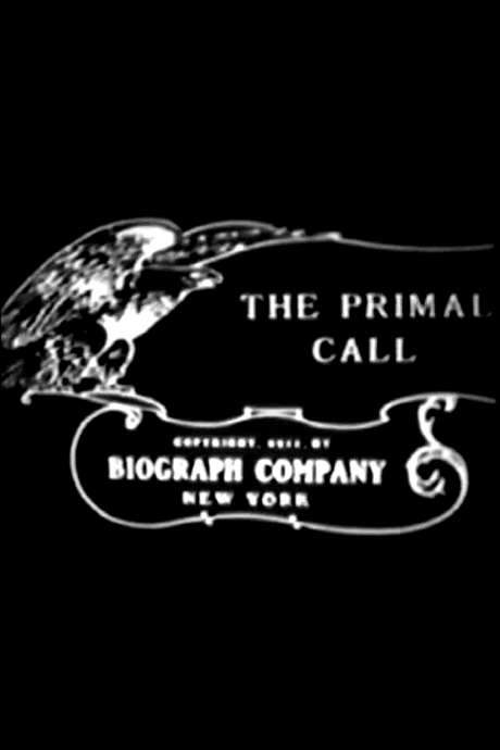 The Primal Call (1911) movie poster