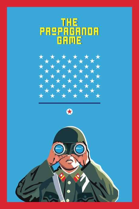 The Propaganda Game (2015) movie poster