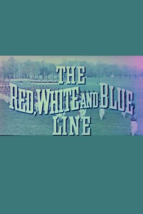 The Red, White and Blue Line (1955) movie poster