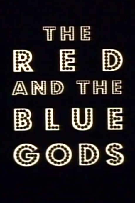 The Red and the Blue Gods (2005) movie poster