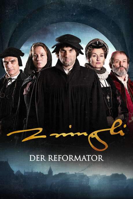 The Reformer. Zwingli: A Life’s Portrait (2019) movie poster