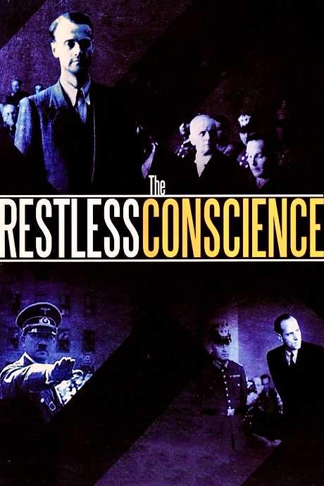 The Restless Conscience: Resistance to Hitler Within Germany 1933-1945 (1991) movie poster