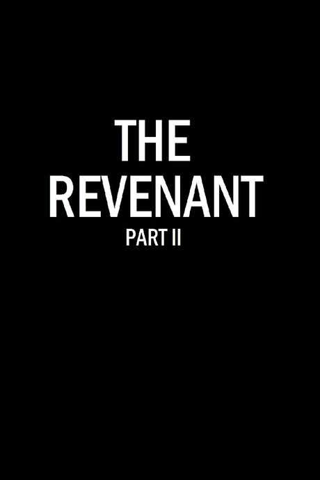 The Revenant Part II (2016) movie poster