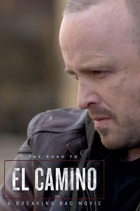 The Road to El Camino: Behind the Scenes of El Camino: A Breaking Bad Movie (2019) movie poster