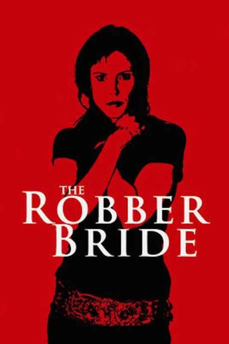 The Robber Bride (2007) movie poster