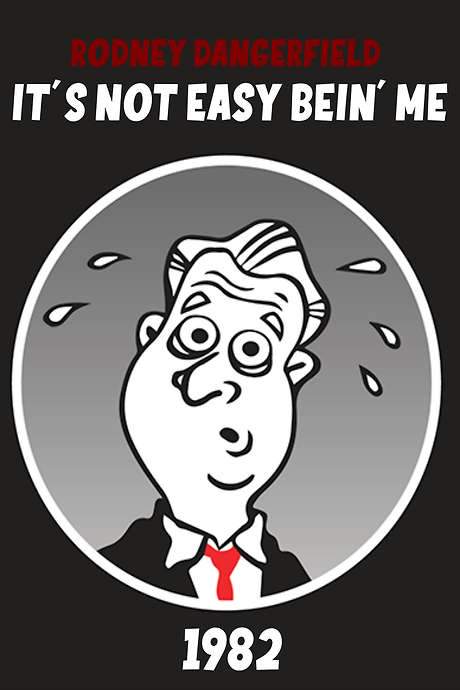The Rodney Dangerfield Show: It’s Not Easy Bein’ Me (1982) movie poster