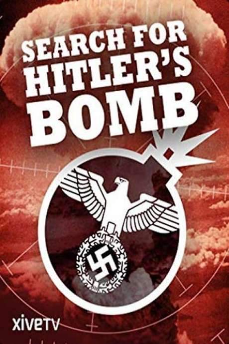 The Search for Hitler’s Bomb (2015) movie poster